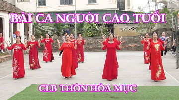 Bài Ca Người Cao Tuổi | CLB Thôn Hòa Mục