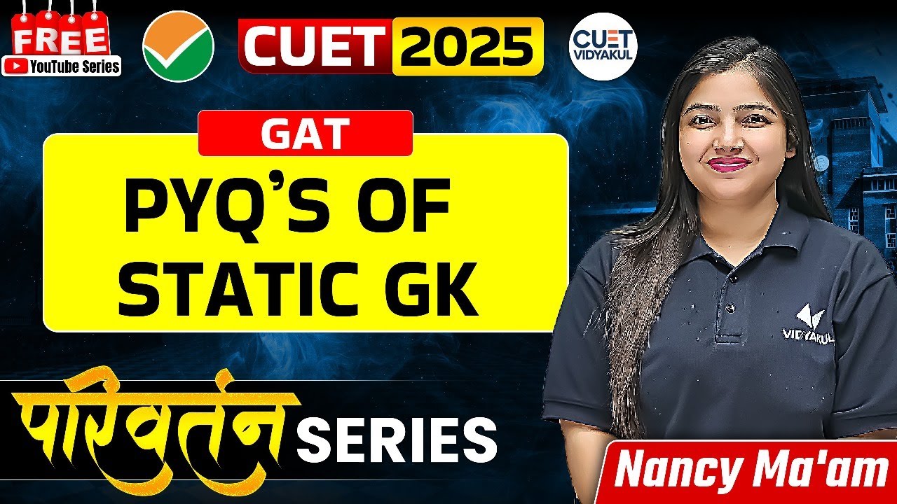 CUET 2025 GAT Static GK PYQ’s | Most Expected Questions From General ...