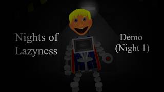 (OUTDATED) Nights of Lazyness DEMO | Night 1 Gameplay