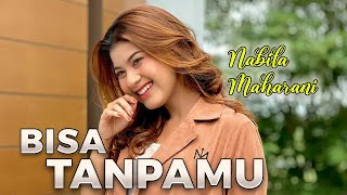 BISA TANPAMU - NABILA MAHARANI (Cover+Lyrics) | Original Song By Andmesh