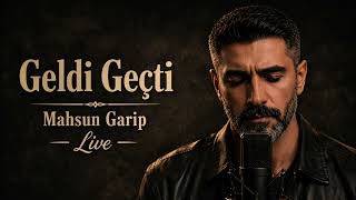 Mahsun Garip - Geldi Geçti (Yüreği Yakan Arabesk)