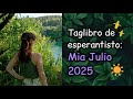 Taglibro de esperantisto. Julio 2025 | Esperanto [sub]