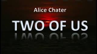 Alice Chater - Two Of Us 1 Hour