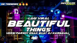 DJ TRENDING YANG DICARI - DJ BEAUTIFUL THINGS MADARA DUSAL FULL PARGOY KARNAVAL