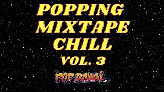 Chill Beats Funk Vol  3 | Popping Mixtape | By Pop Daygi