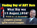 Trick 35 - Find the Day of Any Date II Calendar Problems II Complete Video II Concept &amp; Examples