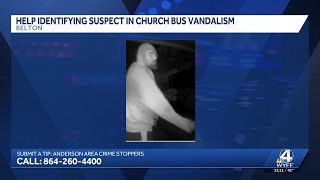 Anderson County deputies ask public to help identify man accused of vandalizing church bus