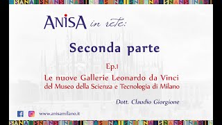 L'Arte dell'Incontro ep.1 -  Le nuove Gallerie Leonardo da Vinci - Claudio GIorgione - parte seconda