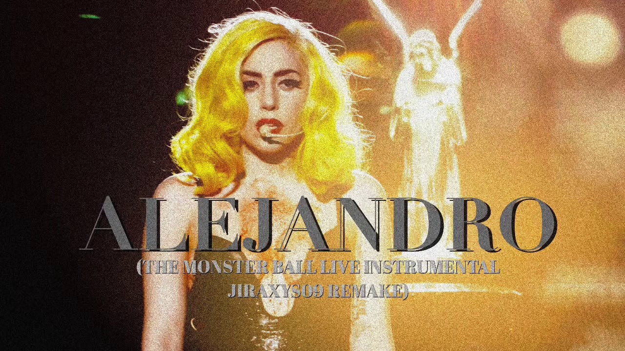 Alejandro (The Monster Ball Revamped Instrumental Jiraxys09 Remake)