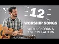 12 Worship Songs With 4 Chords & 1 Strum Pattern