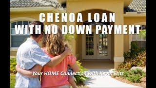 The Chenoa Loan Program for the No Down Payment Option