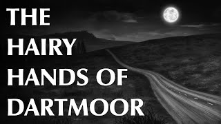 The Hairy Hands of Dartmoor