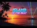 Island of the Beat | 90s Eurodance Revival | Summer Reggae Dance Vibes