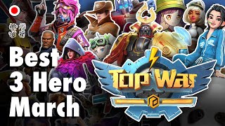 Best 3 Hero March Top War