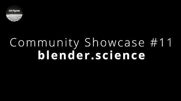 CGFigures Community Showcase #11 - blender.science