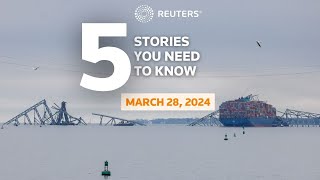 Bridge collapse investigation reveals ship called for help - Five stories you need to know | Reuters