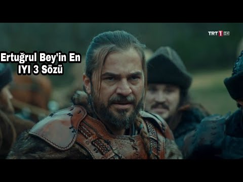 Diriliş Ertuğrul-  Ertuğrul Bey'in En İyi 3 Sözü