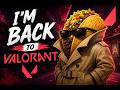 🌮 RETURNING TO VALORANT After a YEAR… (This Was a Mistake)