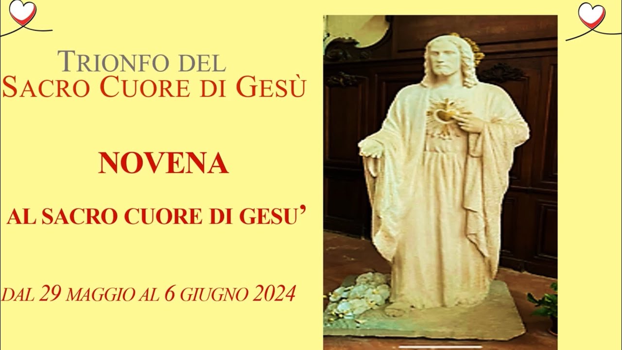 NOVENA AL SACRO CUORE DI GESU PRIMO GIORNO DAL 29 MAGGIO AL 6 GIUGNO