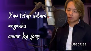 Kau tetap Salam anganku cover by joey sulaiman
