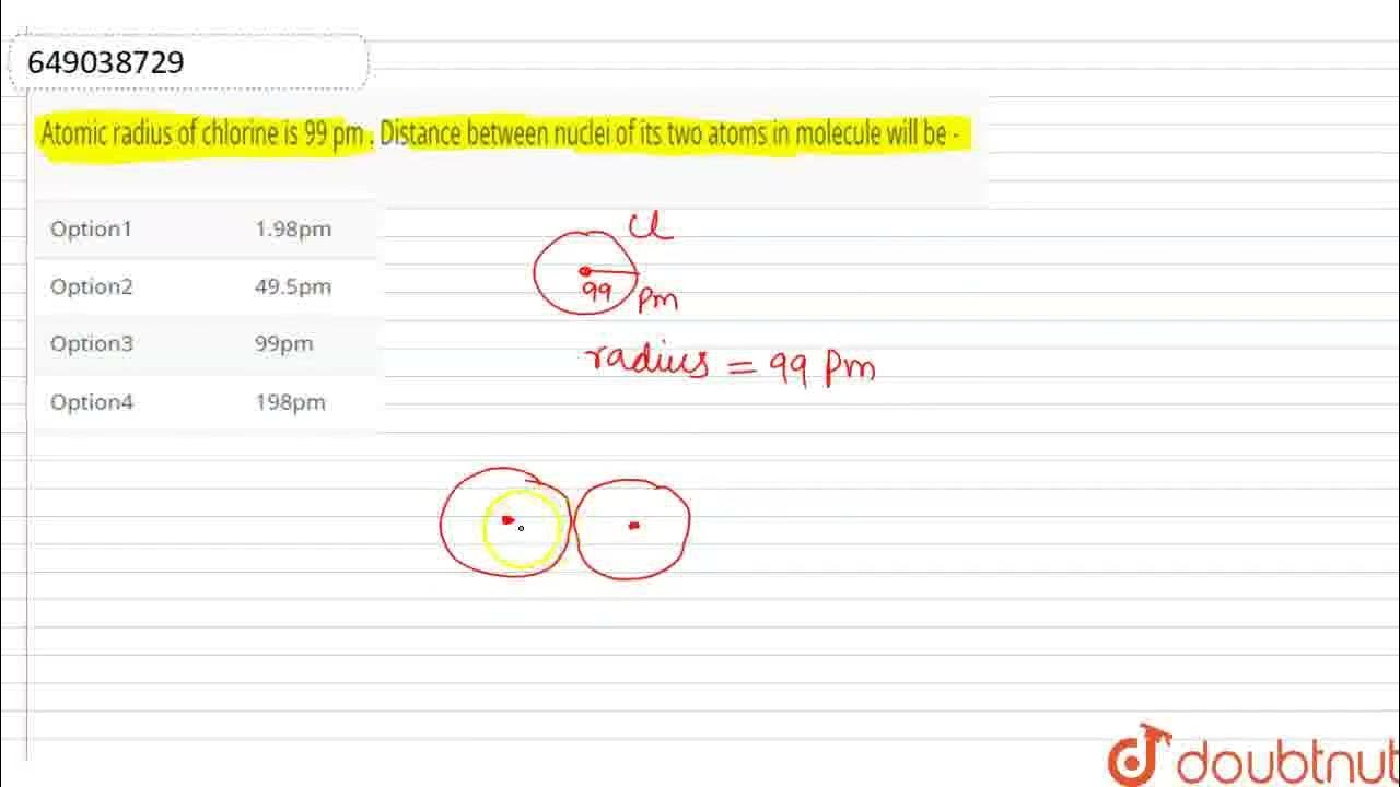Atomic radius of chlorine is 99 pm . Distancebetween nuclei of its two