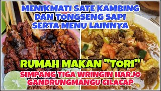 Menikmati Sate Kambing dan Tongseng Sapi di RM Tori Simpang Tiga Wringin Harjo Gandrungmangu Cilacap