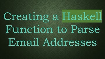 Creating a Haskell Function to Parse Email Addresses