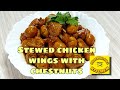 STEWED CHICKEN WINGS WITH CHESTNUTS