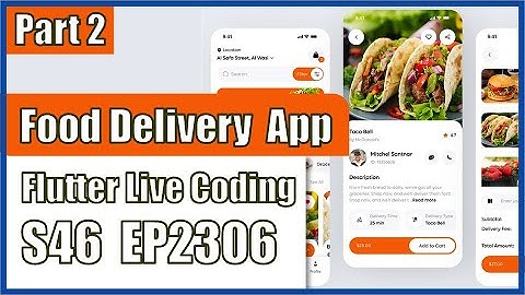[Flutter] Flutter Live Coding EP2306 (Food Delivery App UI Part 2)