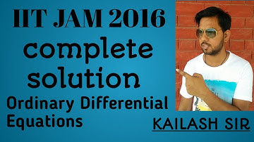 IIT-JAM 2016 ORDINARY DIFFERENTIAL EQUATIONS COMPLETE SOLUTION || IITian ACADEMY || KAILASH SIR