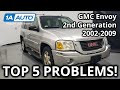 Top 5 Problems GMC Envoy SUV 2nd Generation 2002-2009