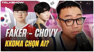 (Talkshow) Sức mạnh ĐT Asiad Trung - Hàn | kkOma sẽ chọn Faker hay Chovy?