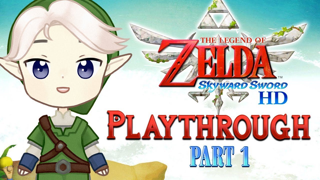 REACHING FOR THE SKY...ward sword || Legend of Zelda: Skyward Sword HD Playthrough (Part 1)