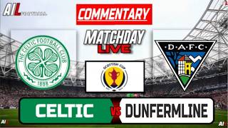 🔴Scottish FA Cup Final: Celtic vs Dunfermline LIVE Stream| Free Real-Time Graphics 🔥⚽