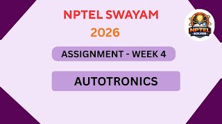 Nptel Autotronics Assignment 4 Solutions Week 4 Jan 2026