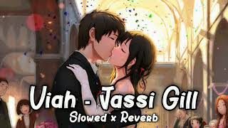 Viah - Jassi Gill | Slowed x Reverb | All Rounder Album latest punjabi songs Resimi