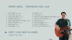 LAGU Full Album Ahmad Abdul IDOL  Indonesian Idol 2018  AMAZING!  - Durasi: 57:54. 