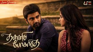 When Love Hits Hard! | Thalli Pogathey Super Scenes | Atharvaa | Anupama Parameswaran | Amithash