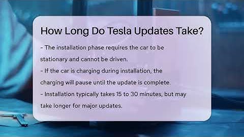 How Long Do Tesla Updates Take? - Talking Tech Trends