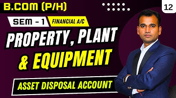 Asset disposal account  | Depreciation | Part 12 | Financial A/C for bcom | By Anuj Sir