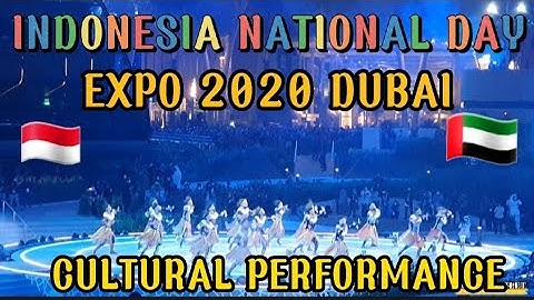 Indonesia National Day at Expo 2020 Dubai | Spectacular Cultural Performances During the Expo 2020