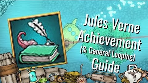 A Jules Verne Achievement (& General Looping) Guide | We Need to go Deeper