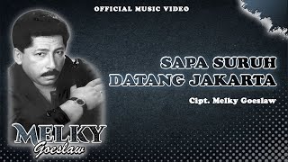 Melky Goeslaw - Sapa Suruh Datang Jakarta