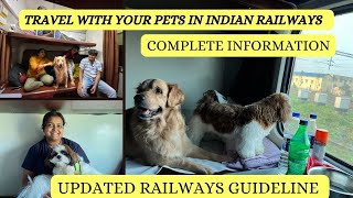 TRAVEL with your PET in INDIAN RAILWAYS   | MUST WATCH  Latest 2023 guideline