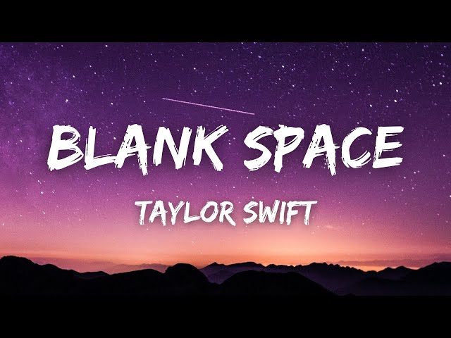 Taylor Swift - Blank Space (Lyrics) class=