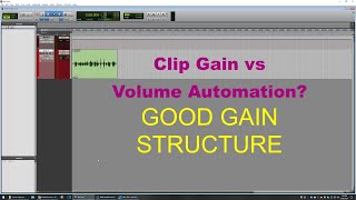 Pro Tools: Clip Gain vs. Volume Automation