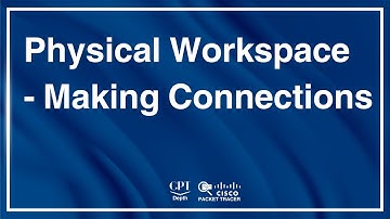 Packet Tracer: Physical Workspace - Making Connections