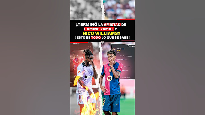¿TERMINÓ LA AMISTAD de Lamine Yamal y NICO WILLIAMS?🔥💔 ¡Esto es todo LO QUE SE SABE!🤔