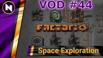 Factorio Space Exploration - Day 44 VOD- BATTLECRUISER