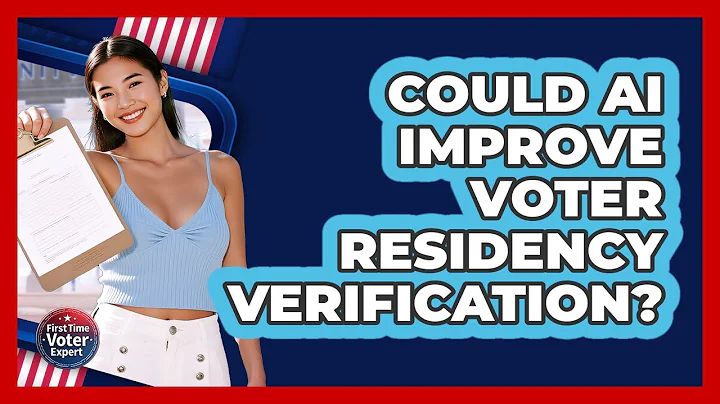 Could AI Improve Voter Residency Verification? - First Time Voter Expert